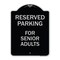 Signmission Reserved Parking for Senior Adults Heavy-Gauge Aluminum Architectural Sign, 24" x 18", BS-1824-23148 A-DES-BS-1824-23148 - alternate 1